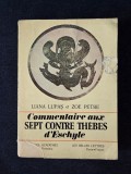 Commentaire aux "Sept contre Thebes" d'Eschyle&ndash; Liana Lupas, Zoe Petre