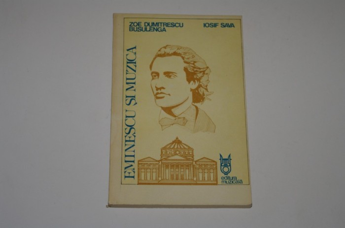 Eminescu si muzica - Zoe Dumitrescu Busulenga - Iosif Sava