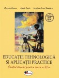 Educație tehnologică și aplicații practice. Caietul elevului cls. a VI-a - Paperback brosat - Loredana-Irena Săndulescu, Magda Dache, Marinela Mocanu