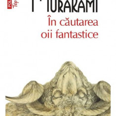 In Cautarea Oii Fantastice Top 10+ Nr.33, Haruki Murakami - Editura Polirom