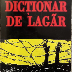 DICTIONAR DE LAGAR,EDITIA A II-A REVAZUTA-OLIVER LUSTIG,BUCURESTI 2002