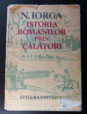 N. Iorga - Istoria romanilor prin calatori foto