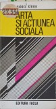 Arta si Actiunea Sociala - Viorel Sirbu, Editura Facla 1979, Carte Arta, Albume Arta, 291 Pagini, Romana