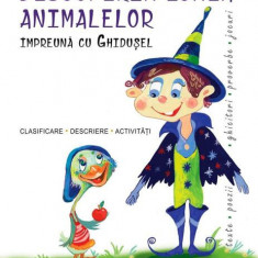 Descoperim lumea animalelor împreună cu Ghiduşel - Hardcover - Ala Bujor - Epigraf