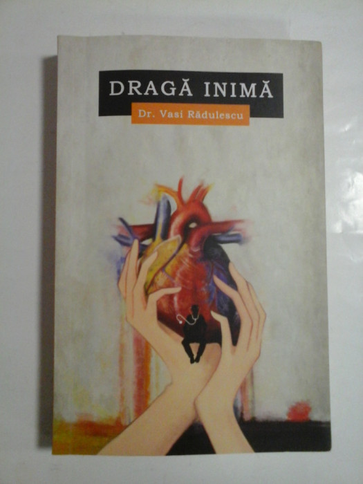 DRAGA INIMA - DR. VASI RADULESCU