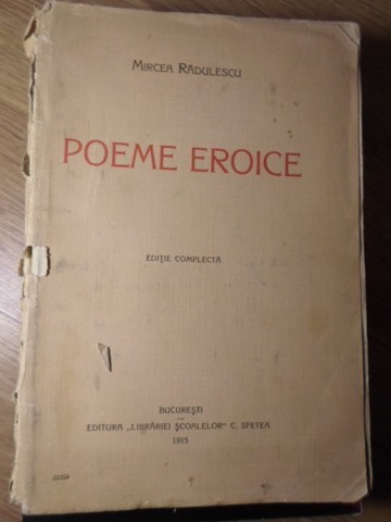 POEME EROICE, EDITIE COMPLECTA-MIRCEA RADULESCU-233919