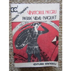 Pierre Vidal Naquet - Vanatorul negru