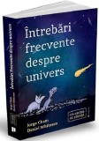 Cumpara ieftin Intrebari frecvente despre univers | Jorge Cham, Daniel Whiteson