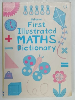 FIRST ILLUSTRATED MATHS DICTIONARY by KIRSTEEN ROGERS , illustrated by KAREN TOMLINS , 2012 foto