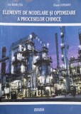Elemente de modelare si optimizare a proceselor chimice - Ion Bohiltea, Diana Cursaru