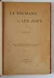 LA ROUMANIE ET LES JUIFS PAR VERAX - BUCURESTI, 1903