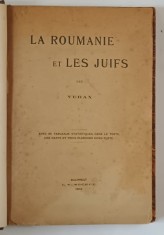 LA ROUMANIE ET LES JUIFS PAR VERAX - BUCURESTI, 1903