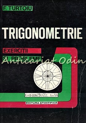 Trigonometrie. Exercitii Si Probleme - Fanica Turtoiu foto