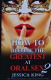 How to become the greatest at oral sex 2 - 2016 - Jessica King (AB405)