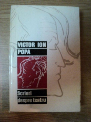 SCRIERI DESPRE TEATRU de VICTOR ION POPA , 1969 foto