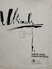 Miron Radu Paraschivescu - Ultimele (Editia: 1971) foto