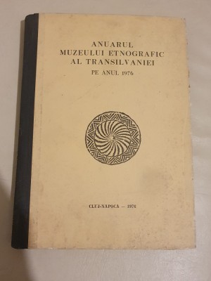 Anuarul muzeului etnografic al Transilvaniei pe anul 1976 - Cluj foto