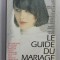 LE GUIDE DU MARIAGE par BRIGITTE MEESTERS , 1994