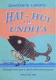 HAI-HUI CU UNDITA de CONSTANTIN LABONTU , 2009