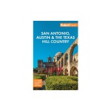 Fodor's San Antonio, Austin &amp; the Texas Hill Country
