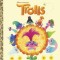 Trolls Little Golden Book (DreamWorks Trolls)