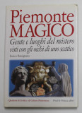 PIEMONTE MAGICO - GENTE E LUOGHI DEL MISTERO VISTI CON GLI OCCHI DI UNO SCETICCO di ENRICO BASSIGNANA , 2003