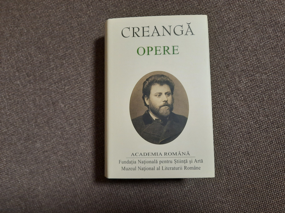 Ion Creanga - Opere - (Academia Romana) Editie de lux | Okazii.ro