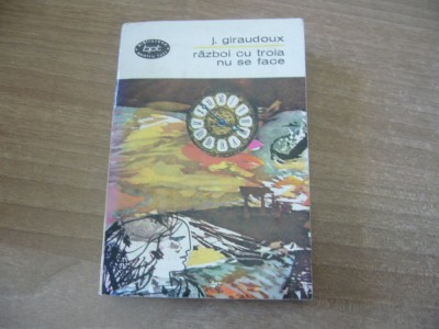J. Giraudoux - Razboi cu Troia nu se face foto