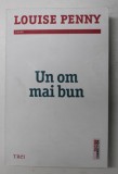 UN OM MAI BUN de LOUISE PENNY , 2021 * MICI DEFECTE