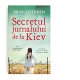 Secretul jurnalului de la Kiev - Erin Litteken