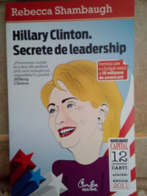 Rebecca Shambaugh - Hillary Clinton. Secrete de leadership (2011) foto