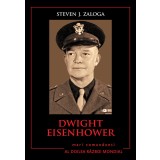Dwight Eisenhower. Mari comandanți &icirc;n al Doilea Război Mondial