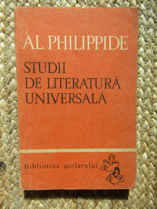 Studii De Literatura Universala - Al. Philippide