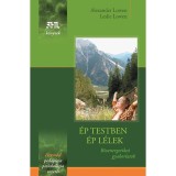 &Eacute;p testben &eacute;p l&eacute;lek - Bioenergetikai gyakorlatok - Bioenergetikai gyakorlatok - Alexander Lowen