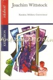 Kurator, Soldner, Gouverneur und andere Prosa - Joachim Wittstock