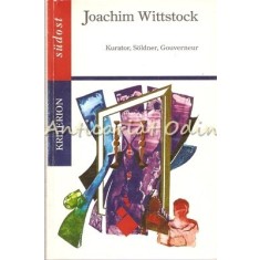 Kurator, Soldner, Gouverneur und andere Prosa - Joachim Wittstock