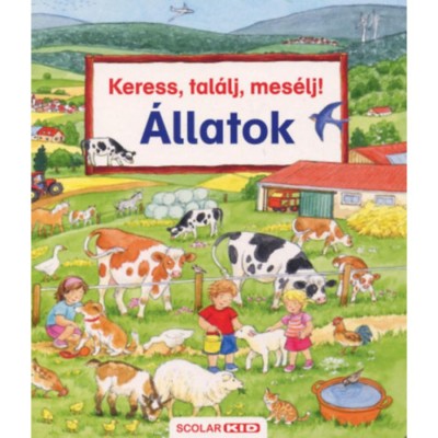 Keress, tal&amp;aacute;lj, mes&amp;eacute;lj! - &amp;Aacute;llatok - Susanne Gernh&amp;auml;user foto