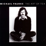 The Art Of Tea - Vinyl | Michael Franks