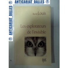 Les explorateurs de l&#039; invisible - Rene Louis