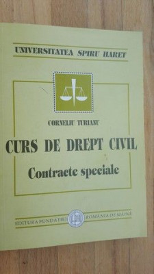 Curs de drept civil Contracte speciale- Corneliu Turianu foto