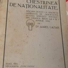 CHESTIUNEA DE NATIONALITATE AUREL LAZAR 1914 PRINCEPS!!!!