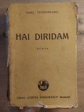 Hai diridam- Ionel Teodoreanu Anul: 1945