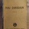 Hai diridam- Ionel Teodoreanu Anul: 1945