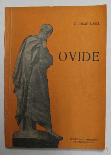 OVIDE - LE POETE EXILE A TOMIS par NICOLAE LASCU , ANII &#039;80