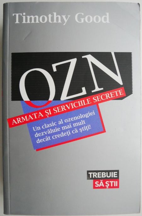 OZN Armata si serviciile secrete - Timothy Good