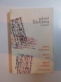 3 ESEURI DESPRE MINCIUNA , DESPRE URA , DESPRE SEDUCTIE de GABRIEL LIICEANU , 2013