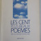 LES CENT PLUS BEAUX POEMES DE LA LANGUE FRANCAISE , choix et preface par JEAN ORIZET , 2003
