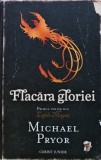 Cumpara ieftin Carte Flacara Gloriei Volumul 1 Michael Pryor Editura Corint 2010 Coperta Cartonata Literatura SF Fantasy