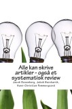 Alle Kan Skrive Artikler - Ogsa Et Systematisk Review