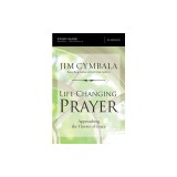 Life-Changing Prayer Study Guide: Approaching the Throne of Grace